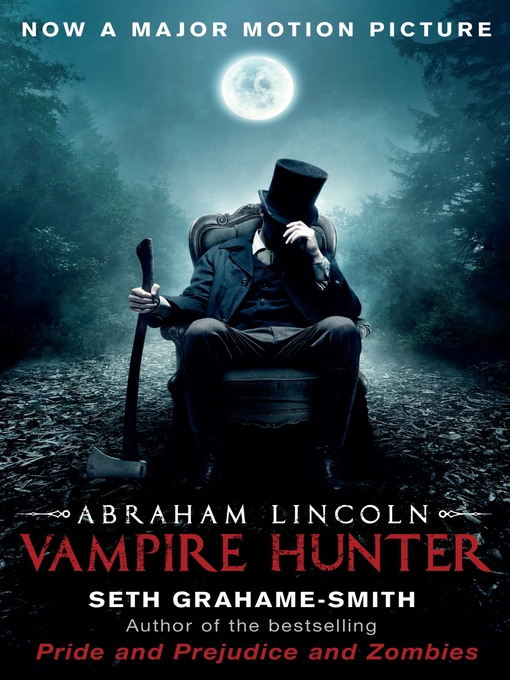 Title details for Abraham Lincoln, Vampire Hunter by Seth Grahame-Smith - Available